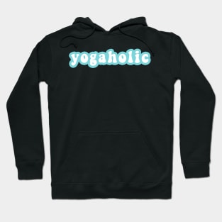 Yogaholic Hoodie